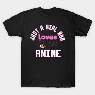 just a girl who loves anime T-Shirt